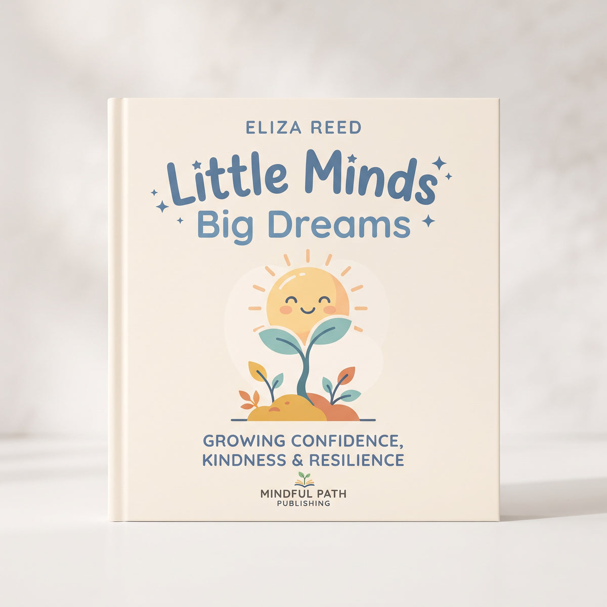 Little Minds, Big Dreams: Growth & Habit Guide for Kids